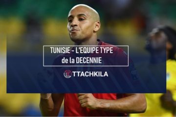 TUNISIE : L’Équipe-Type de la décennie