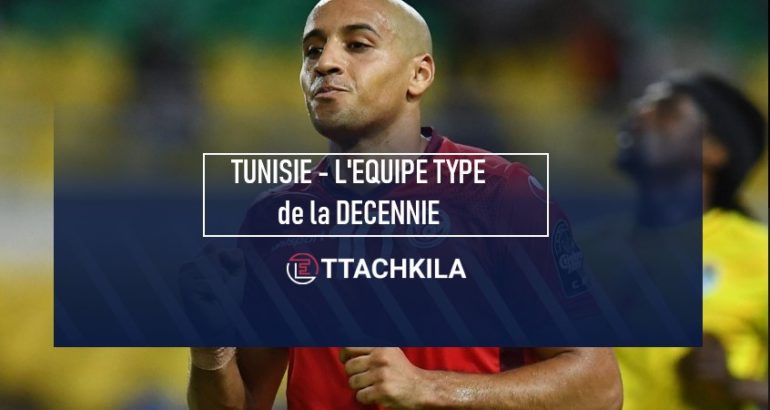 Tunisie - Equipe Type Décennie